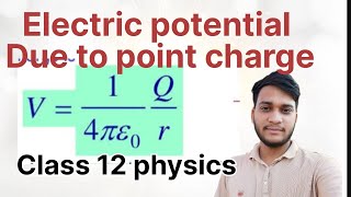 Electric potential due to one point charge class12th education physics chapter2 ncert mpboard [upl. by Liamsi]