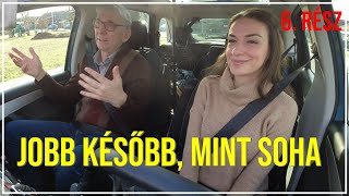 Jobb később  mint soha 6 rész [upl. by Kinny]