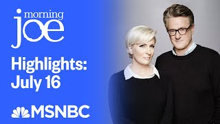 Watch Morning Joe Highlights July 16th  MSNBC [upl. by Kazmirci]