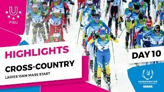 Highlights day 10 I Cross Country Skiing Women Mass Start 15km  Winter Universiade 2019 [upl. by Atinus347]