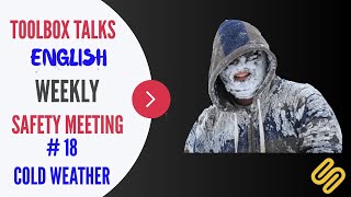 18 Cold Weather  Weekly Safety Meeting  ToolBox Talk Meeting Topics [upl. by Quick357]