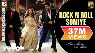 Rock N Roll Soniye Best Video  KANKAmitabh BachchanShah RukhRaniAbhishekPreity [upl. by Ahsas]