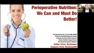 Perioperative and Surgical Nutrition We Can And Must Do Better Paul Wischmeyer MD [upl. by Persson]