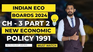 New Economic Policy 1991  Chapter 3  Indian Economic Development  Part 2 [upl. by Adlanor]