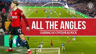 GARNACHO OVERHEAD KICK 🤯  ALL THE ANGLES 👀 [upl. by Anwahsit]