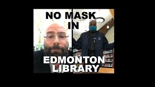 Edmonton Library Staff Harasses Man with Mask Exemption  Lois Hole Branch October 29th 2020 [upl. by Eitsud]