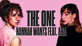 Hannah Wants Feat ARA  The One [upl. by Malkah]