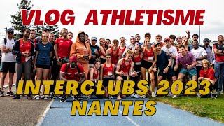 VLOG ATHLÉTISME  2ÈME TOUR INTERCLUBS 2023  Nantes 🥳 [upl. by Theall]