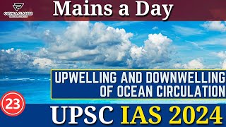 UPSC IAS 2024  Mains a Day  23Upwelling and downwelling of ocean circulation  upsc mainsaday [upl. by Letney]