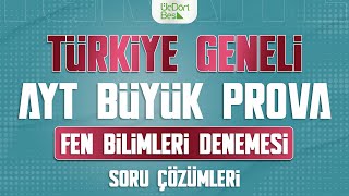 ÜÇ DÖRT BEŞ YAYINLARI TÜRKİYE GENELİ AYT BÜYÜK PROVA  FEN BİLİMLERİ ÇÖZÜMLERİ [upl. by Wivinia]