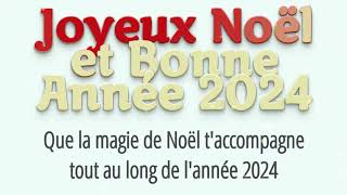 Joyeux Noël et bonne année 2024 [upl. by Aittam]