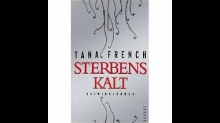 Tana French  Sterbenskalt  Hörbuch  Thriller Roman Komplett [upl. by Haroppizt769]