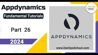 Fundamental Tutorials of AppDynamics  Part26  2024 [upl. by Oiuqise194]