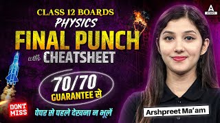 Class 12 Boards  Physics Final Punch 👊👊With CheatSheet  Score 7070 🔥🔥 By Arshpreet Maam [upl. by Schwartz]