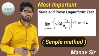 state and prove Logarithmic Test  Logarithmic Test  BSc 1st year maths Semester 1st  Manav Sir [upl. by Llednar]