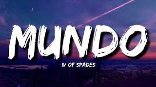 IV of Spades  Mundo Lyrics [upl. by Sarkaria259]