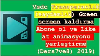 Videolara Like At Ve Abone Ol Animasyonu Nasıl Eklenir TransparanlıkSaydamlık Ders 78 2019 [upl. by Hooke]