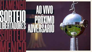 SORTEIO LIBERTADORES  OITAVAS DE FINAL  QUAL SERÁ O ADVERSÁRIO DO FLAMENGO [upl. by Annoirb]