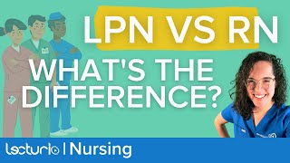 Licensed Practical Nurse LPN vs Registered Nurse RN  Whats the difference  Lecturio Nursing [upl. by Kelton]