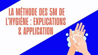 La méthode des 5M de l’hygiène  Explications amp Application [upl. by Dieball]