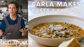 Carla Makes Pasta e Fagioli  From the Test Kitchen  Bon Appétit [upl. by Ainesej]