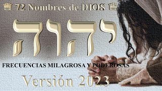 Los 72 Nombres de DIOS y sus FRECUENCIAS MILAGROSA Y PODEROSAS 2023 [upl. by Cornwell]