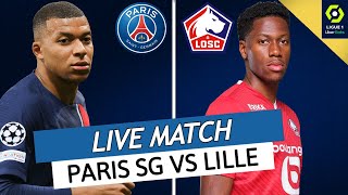 🔴🔵 PSG  LILLE LIVE  🔥ALLEZ PARIS 🚨GROS CHOC AVANT LA REAL SOCIEDAD EN LIGUE DES CHAMPIONS  L1 [upl. by Leirbma]