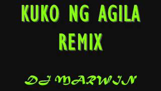 KUKO NG AGILA REMIX BY DJ MARWIN [upl. by Froh1]