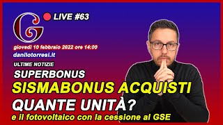 🔴 SUPERBONUS 110 ultime notizie sismabonus acquisti  quante unità immobiliari 63 [upl. by Hines]