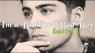 Im a Bradford Bad Boy Kapitel 2 Zayn Malik Story [upl. by Shaner]