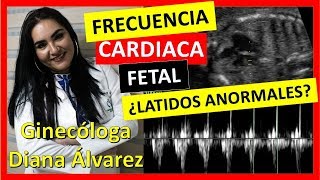 LO QUE NECESITAS SABER SOBRE LA FRECUENCIA CARDIACA FETAL POR GINECOLOGA DIANA ALVAREZ [upl. by Esidnak]