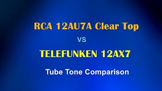 RCA 12AU7A vs Telefunken 12AX7 Tube Tone Comparison Gain Difference [upl. by Collie845]