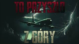 To przyszło z góry  CreepyPasta PL [upl. by Marieann]