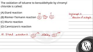 The oxidation of toluene to benzaldehyde by chromyl chloride is called [upl. by Kelsey]