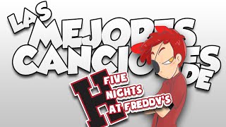 TOP 7  LAS MEJORES CANCIONES DE FNAFHS Mi Opinion [upl. by Anilave315]