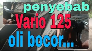 Cara Mengatasi Oli bocor Pada Mesin Honda Vario 125asmchannel1505 [upl. by Leelah]