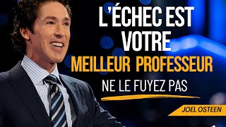 L’ÉCHEC NE DOIT PAS VOUS ARRÊTER  Joel OSTEEN [upl. by Morganne]