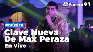 Banda Clave Nueva De Max Peraza En Vivo  Concierto Completo  Fuerza 91 Live [upl. by Annyahs]