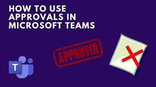 How to use Approvals in Microsoft Teams  Using Approvals in Microsoft Teams [upl. by Shayna371]