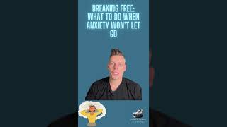 Breaking Free What to Do When Anxiety Won’t Let Go [upl. by Jc]