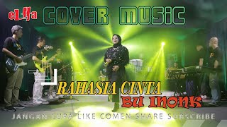 RAHASIA CINTA BU INONK COVER eLHa MUSIC [upl. by Gnehs371]