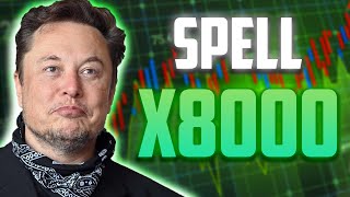 SPELL PRICE IS ABOUT TO X8000 HERES WHY  SPELL PRICE PREDICTIONS amp UPDATES [upl. by Kerred]