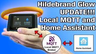 Hildebrand Glow UPDATE Local MQTT and Home Assistant [upl. by Cord]