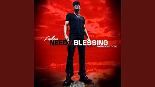 Needa Blessing [upl. by Aicnatsnoc]