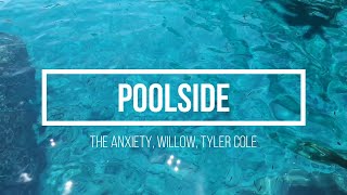 THE ANXIETY WILLOW Tyler Cole  Poolside TraduçãoLetraLegendado [upl. by Wira]