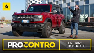 Ford BRONCO V6 ok in off ma come va SU ASFALTO  PROVA STRUMENTALE  PRO e CONTRO [upl. by Milore676]