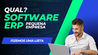 Qual Software ERP para pequena Empresa contratar [upl. by Jerrie986]