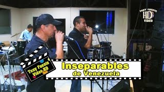 Inseparables de VenezuelaTus PalabrasTony Fuente Video HD2do Facundazo [upl. by Orenid425]