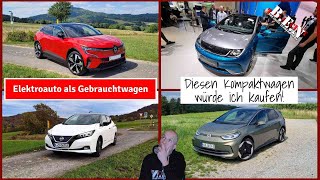 Kaufberatung Elektroauto als Gebrauchtwagen Diesen vollelektrischen Kompakten würde ich mir kaufen [upl. by Llenaej]