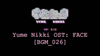 Yume Nikki OST FACE Extended [upl. by Isolt]